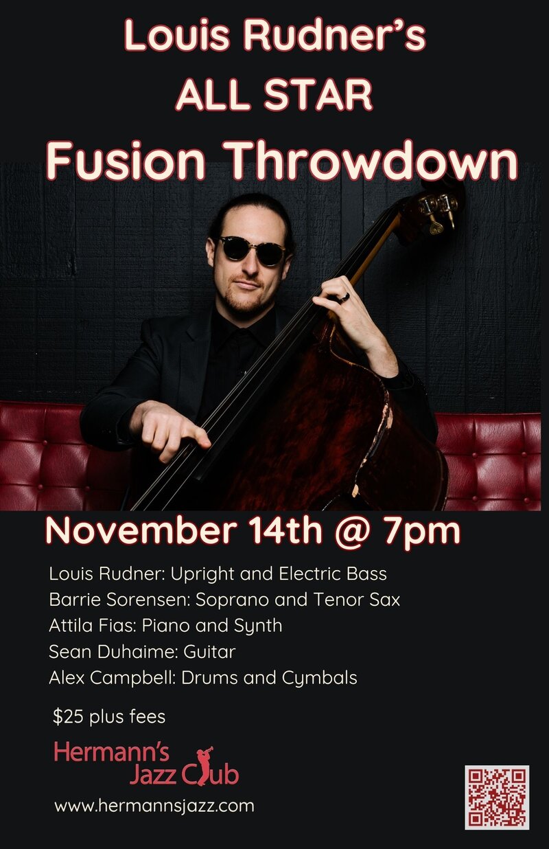 Louis Rudner&rsquo;s *ALL STAR* Fusion Throwdown - May 7th @ Hermann's Jazz Club