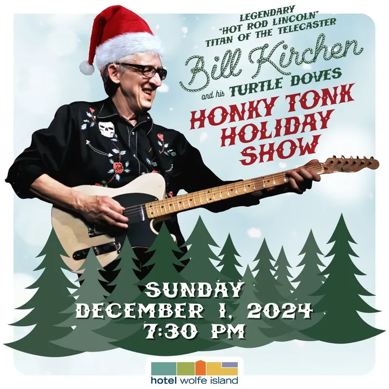 Bill Kirchen&rsquo;s Honky Tonk Holiday Show - Jun 5th @ Hotel Wolfe Island