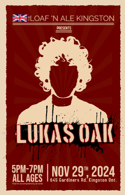 Loaf N' Ale Kingston: Lukas Oak @ The Loaf N' Ale Pub & Restaurant Nov 29 2024 - May 1st @ The Loaf N' Ale Pub & Restaurant