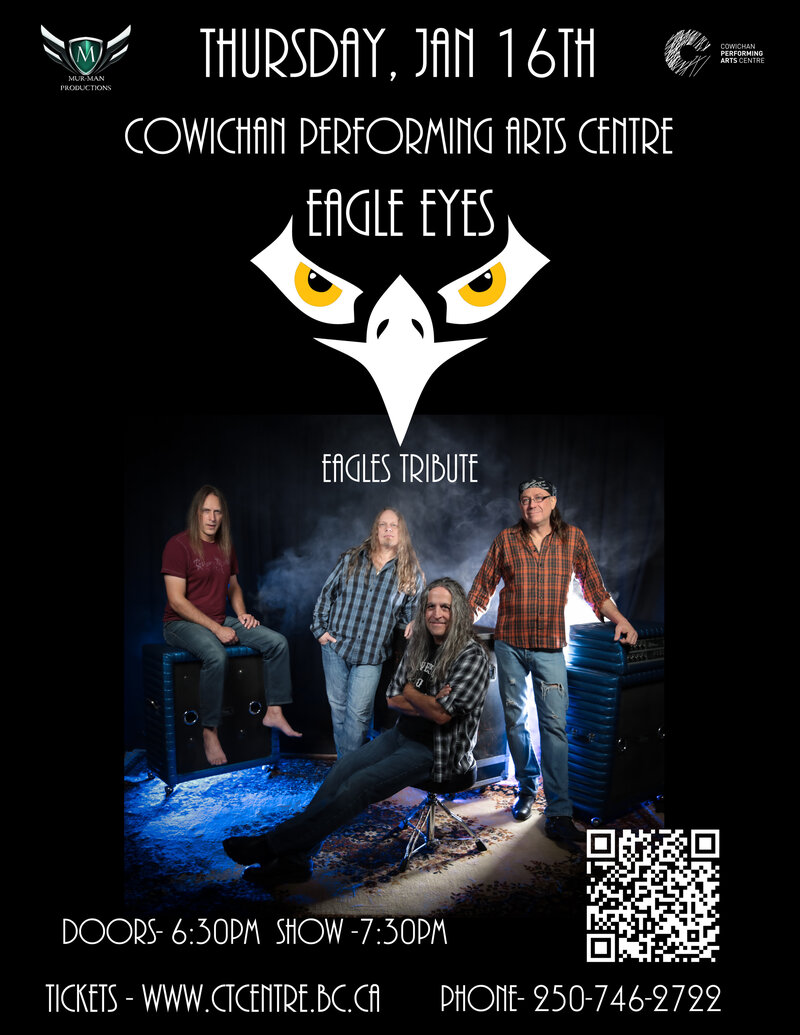 Eagle Eyes "THE" Eagles Tribute - May 8th @ Cowichan Performing Arts Centre