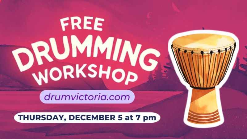 Free Drumming Workshop - May 6th @ Fairfield Gonzales Community Association - Garry Oak Room