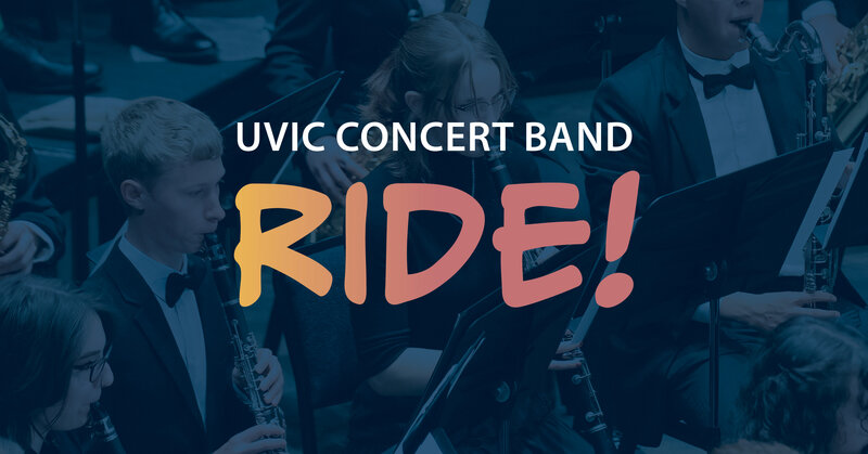 UVic Concert Band: Ride! - May 7th @ The Farquhar at UVic