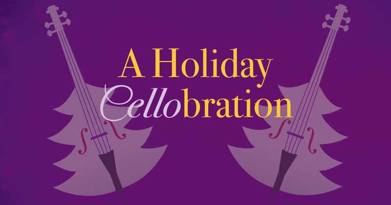 A Holiday Cellobration - Jun 13th @ Phillip T. Young Recital Hall (Uvic)