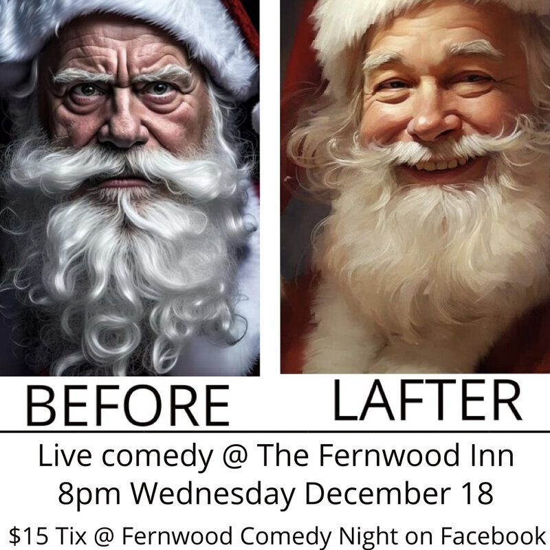 Fernwood Comedy Night December 2024 - May 6th @ Fernwood Inn