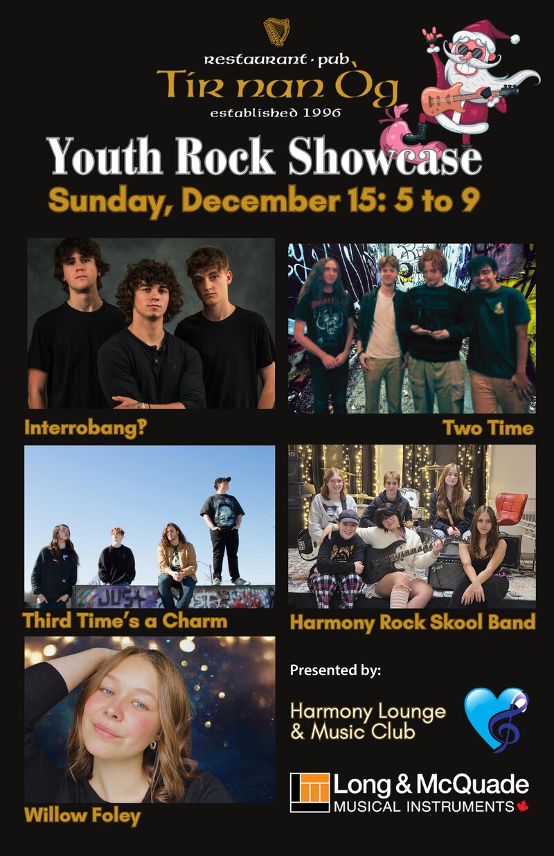 Youth Rock Showcase: Third Time's a Charm, Interrobang‽, Harmony Rock Skool Band, TwoTime, Willow Foley @ Tir Nan Óg - Dec 15, 2024