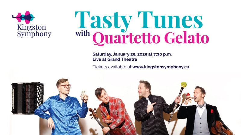 Tasty Tunes with Quartetto Gelato - May 6th @ Kingston Grand Theatre