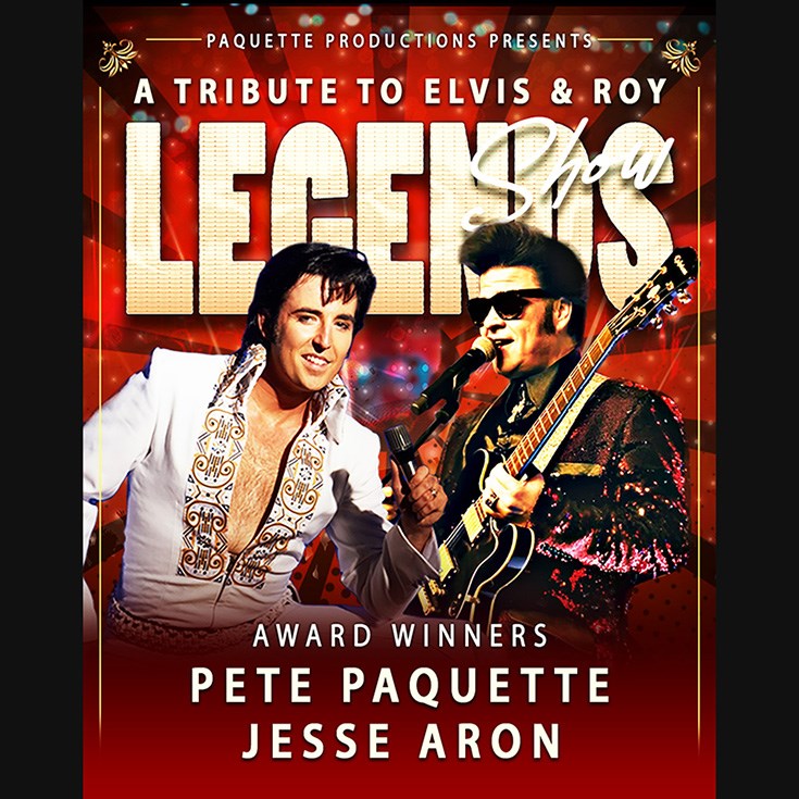 Legends Show: A Tribute to Elvis and Roy - May 6th @ McPherson Playhouse