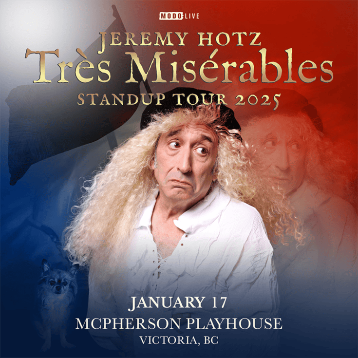 Jeremy Hotz - May 6th @ McPherson Playhouse