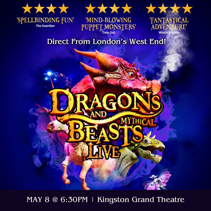 Dragons & Mythical Beasts - Jun 14th @ Kingston Grand Theatre