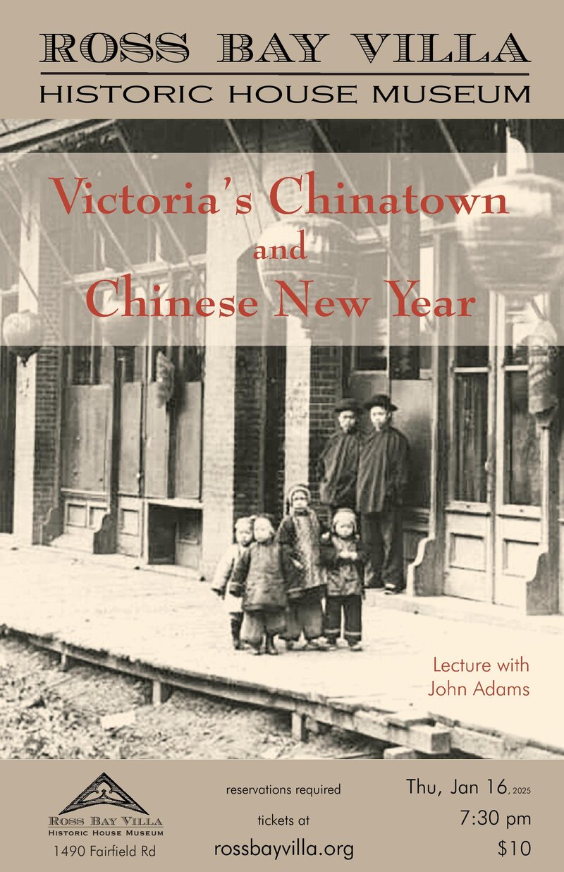 Victoria&rsquo;s Chinatown and Chinese New Year with John Adams - Jun 4th @ Ross Bay Villa Historic House Museum