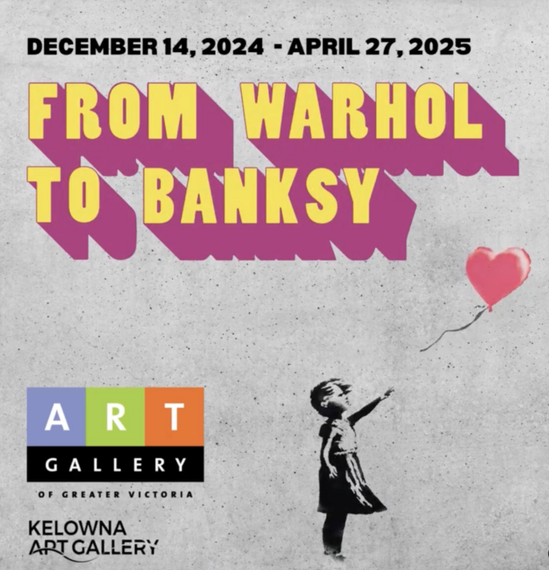 From Warhol to Banksy - May 6th @ Art Gallery Of Greater Victoria