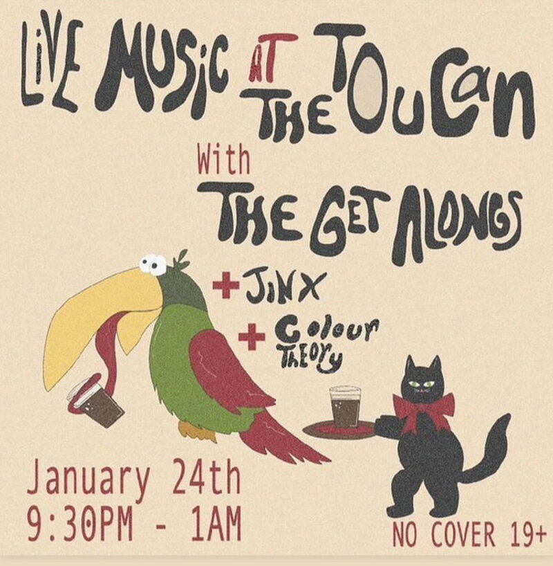 The Get Alongs, Jinx, Colour Theory @ The Toucan - Jan 24, 2025