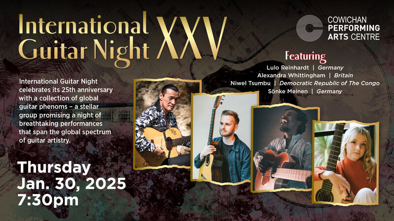 International Guitar Night XXV - May 6th @ Cowichan Performing Arts Centre