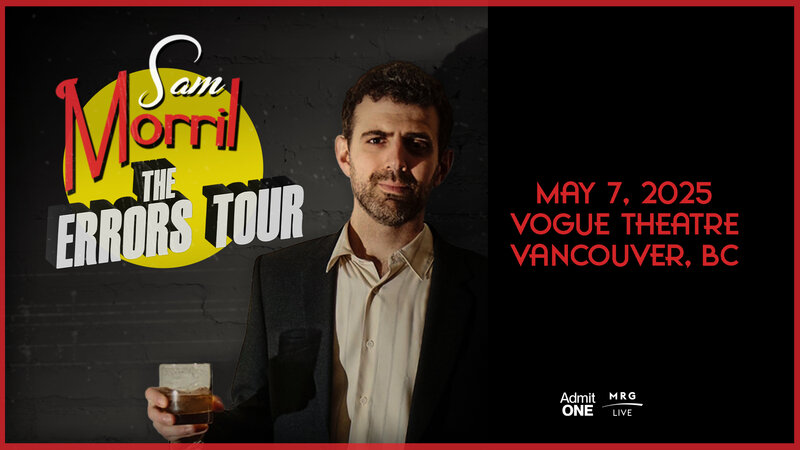Sam Morril - May 6th @ The Vogue Theatre