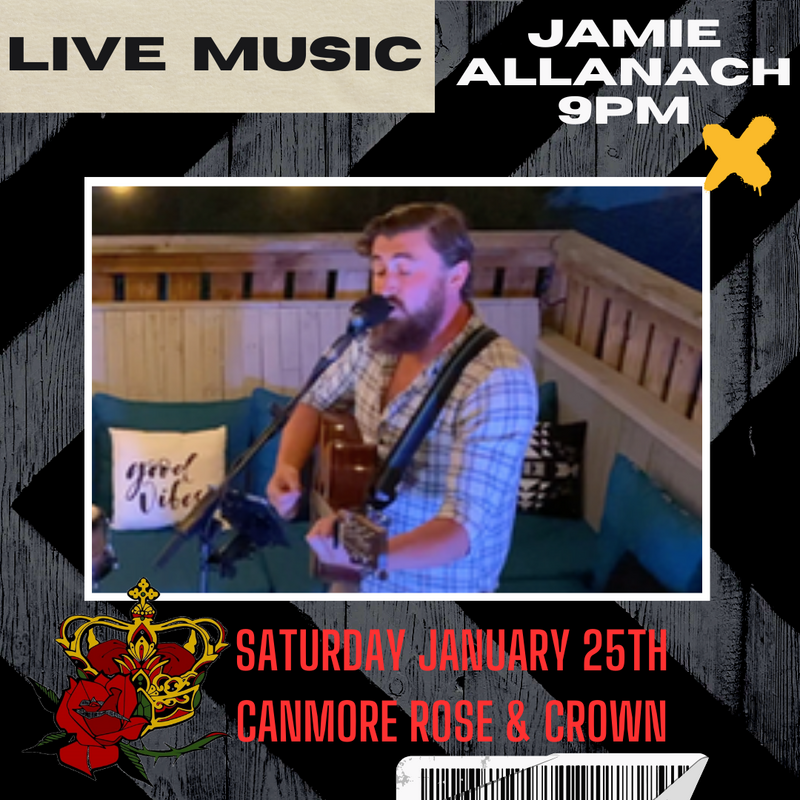 Jamie Allanach live at The Canmore Rose & Crown @ Canmore Rose and Crown - Jan 25, 2025