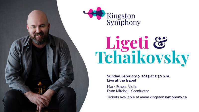 Ligeti & Tchaikovsky - May 6th @ Isabel Bader Centre for the Performing Arts