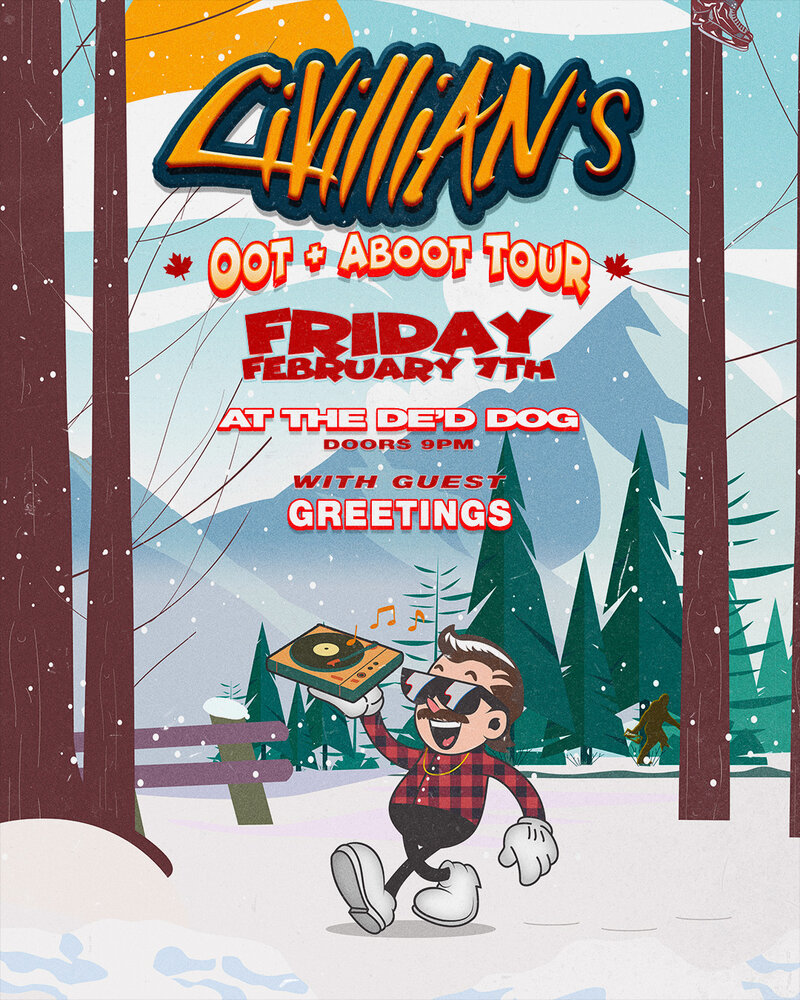 Civillian - Oot + Aboot Tour - May 6th @ De'd Dog Bar & Grill