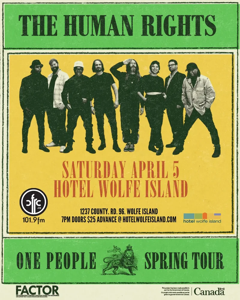 The Human Rights, Ache @ Hotel Wolfe Island Apr 5 2025 - May 7th @ Hotel Wolfe Island