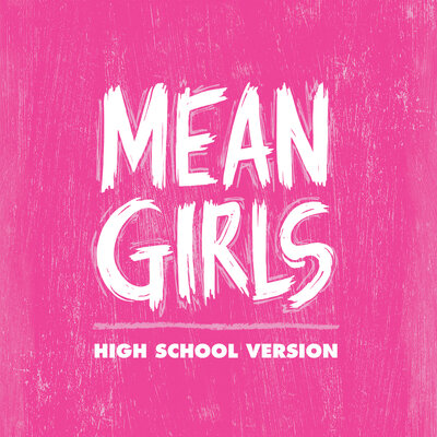 GNS Presents: Mean Girls the Musical High School Version - Jun 3rd @ Glenlyon Norfolk School