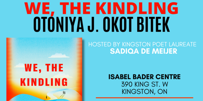 Book Launch for We, the Kindling by Otoniya J. Okot Bitek @ Isabel Bader Centre for the Performing Arts - Feb 12, 2025