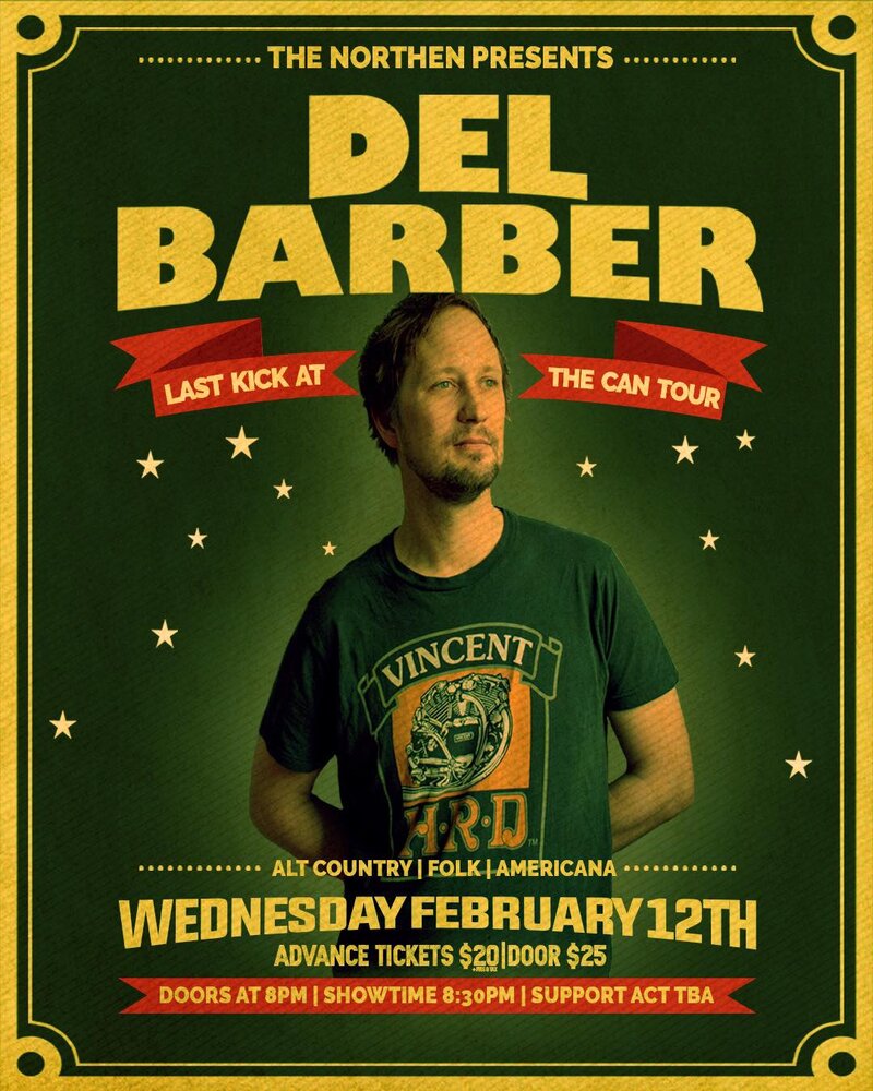Del Barber: Last Kick At The Can Farewell Tour - May 9th @ Northern Bar & Stage