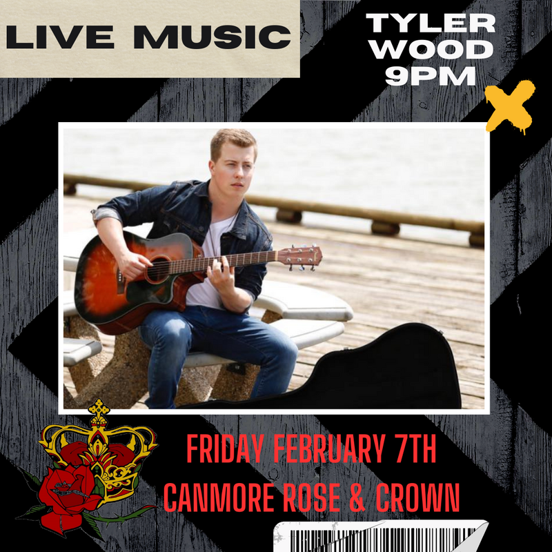 Tyler wood Live at The Canmore Rose & Crown @ Canmore Rose and Crown - Feb 07, 2025