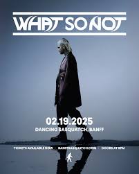 WHAT SO NOT in Banff! @ Dancing Sasquatch - Feb 19, 2025