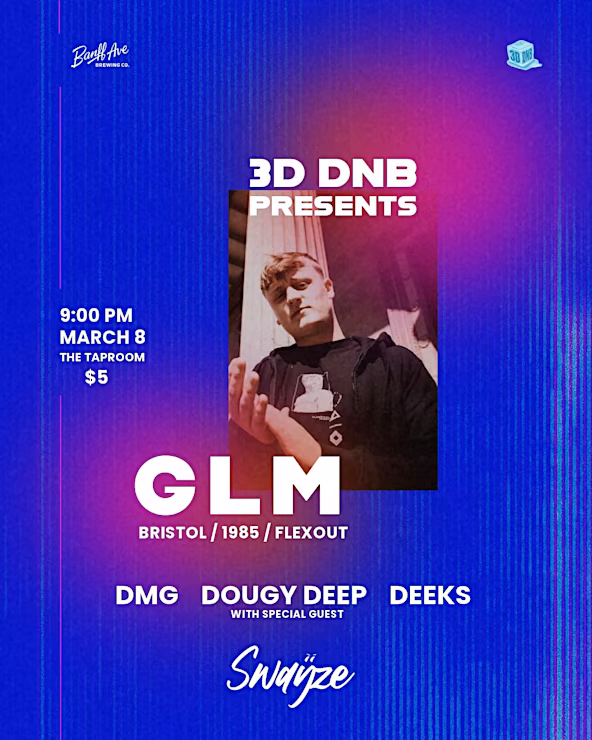 3D-DNB Presents GLM - May 25th @ Banff Ave Brewing Co.