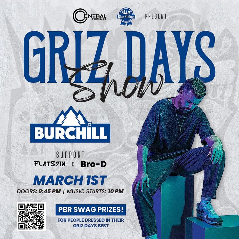 Griz Days with Burchill - May 13th @ The Central - Nightclub & Bar