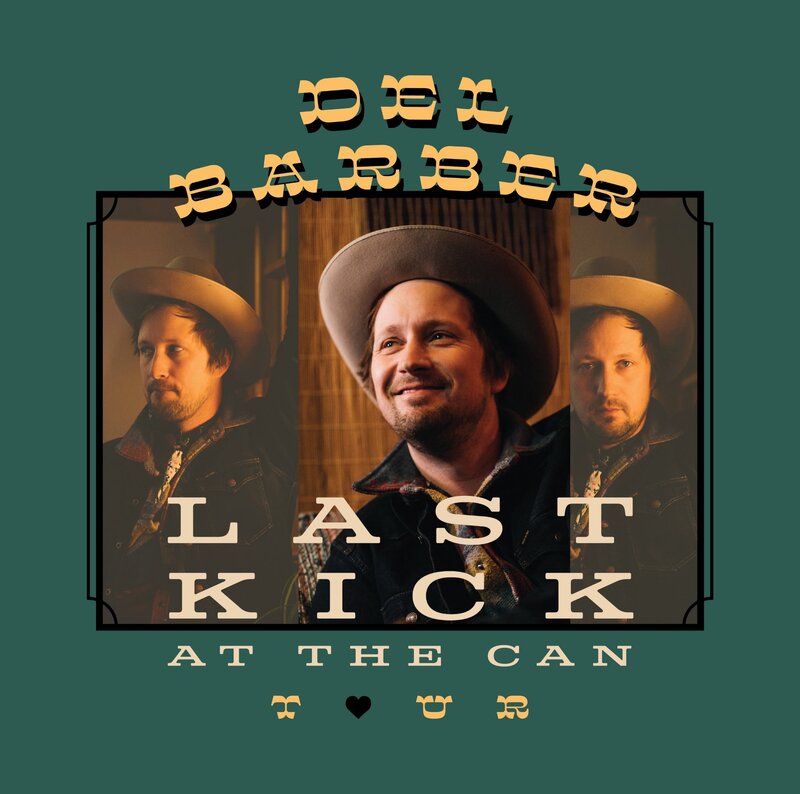 Del Barber: Last Kick At The Can Farewell Tour @ Jasper Legion 