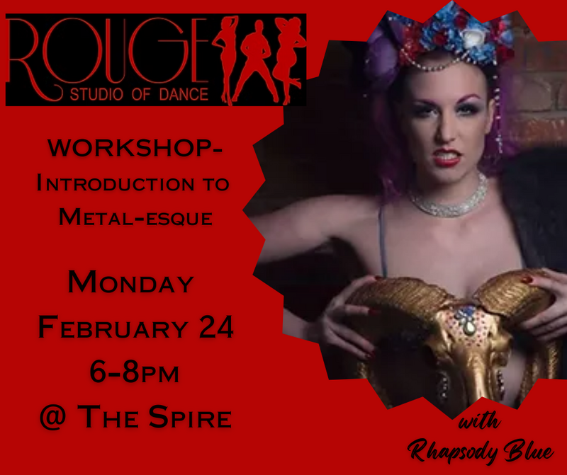 Rouge Studio of Dance Workshop: Introduction to Metal-esque - May 6th @ The Spire
