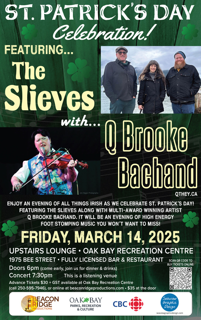 St. Patrick's Day Celebration with The Slieves and Q. Brooke Bachand - May 6th @ Oak Bay Recreation Centre, 1975 Bee Street