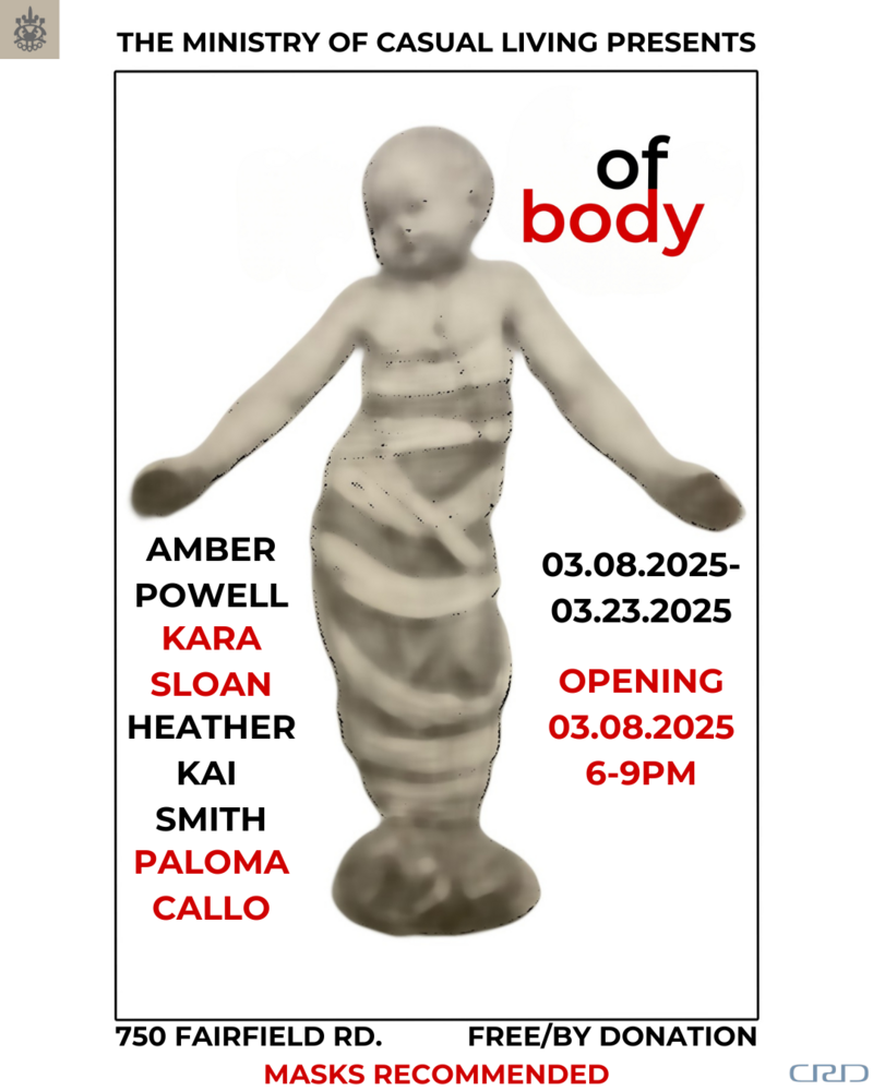 MoCL Presents: "of body", A Group Exhibition - Jul 9th @ The Ministry of Casual Living