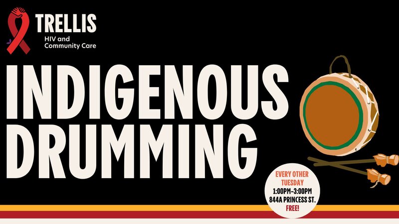 Indigenous Drumming - May 6th @ Trellis HIV and Community Care