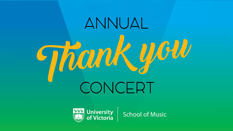 Thank You Concert - Jun 5th @ Phillip T. Young Recital Hall (Uvic)