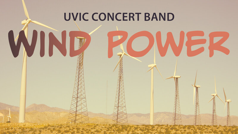 UVic Concert Band: Wind Power - May 7th @ The Farquhar at UVic