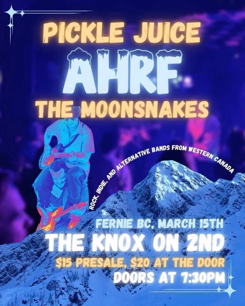 PICKLE JUICE - AHRF - THE MOONSNAKES - May 15th @ Knox on 2nd