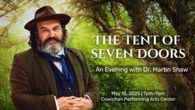 The Tent of Seven Doors: An Evening with Master Storyteller Martin Shaw - Jun 13th @ Cowichan Performing Arts Centre