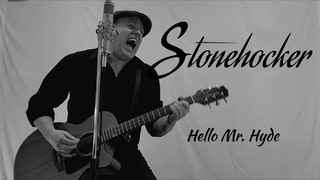 Stonehocker - Hello Mr. Hyde (Official Music Video)