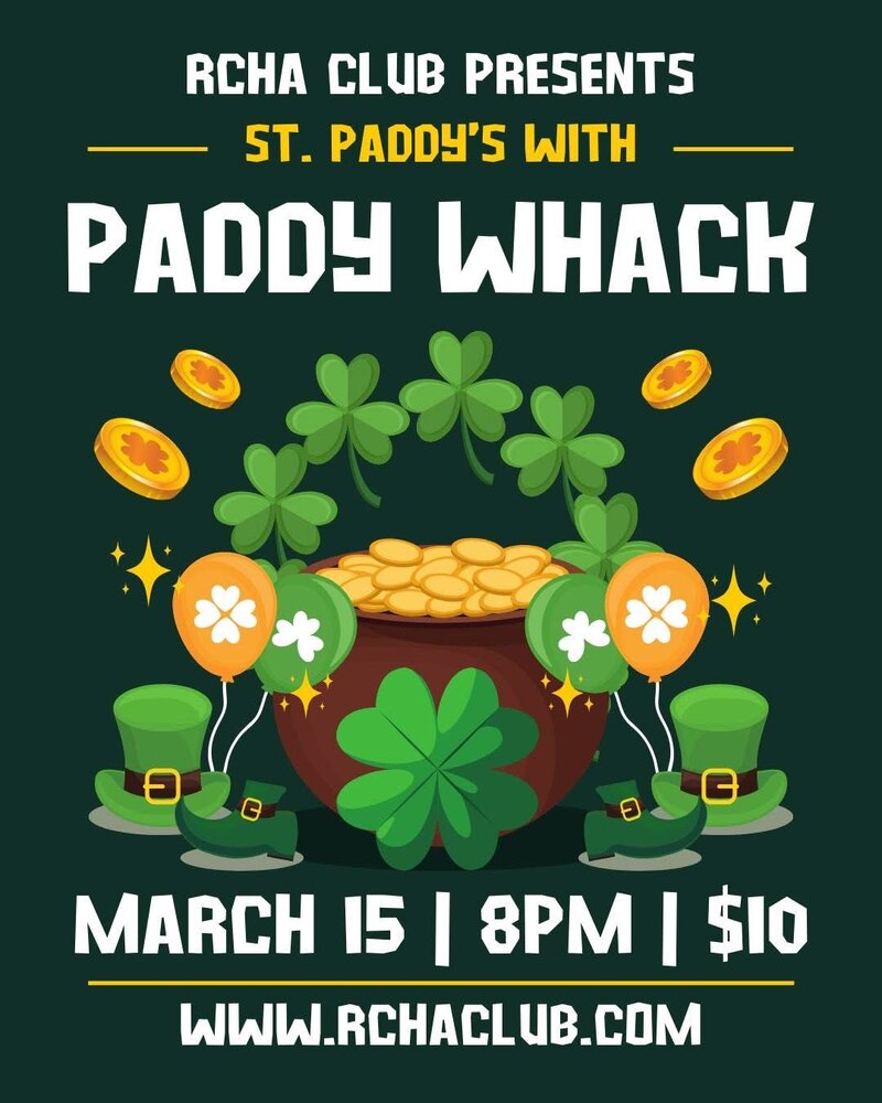 St. Paddy's Day with: Paddy Whack, Michael K. Myers @ The Club at the R.C.H.A. Mar 15 2025 - May 1st @ The Club at the R.C.H.A.
