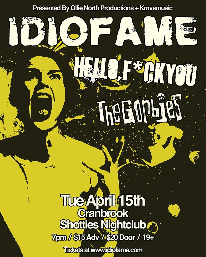 Idiofame with Hello, F*ck You & Bailed - May 6th @ Shotties Nightclub
