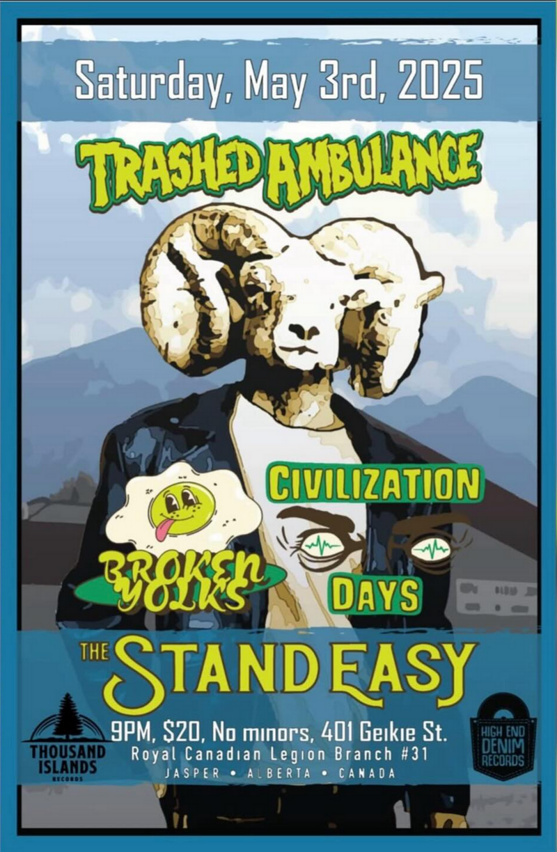 Trashed Ambulance w/ Broken Yolks & Civilization Days - May 21st @ Jasper Legion: The Stand Easy