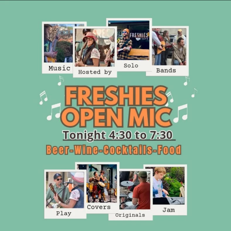 Open Mic Saturdays - May 25th @ Freshies Cafe