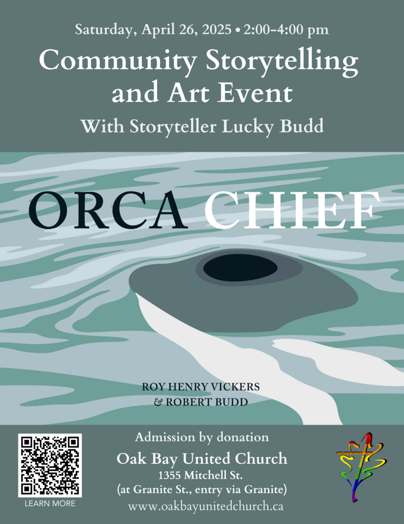 Community Storytelling & Art: Orca Chief - May 7th @ Oak Bay United Church
