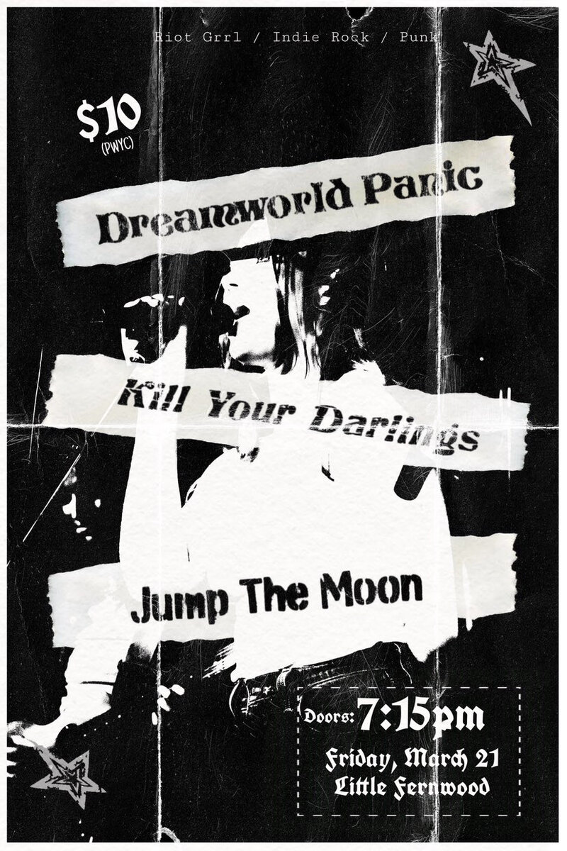 Kill Your Darlings, Dreamworld Panic and Jump The Moon at Little Fernwood - May 13th @ Paul Phillips Hall (Little Fernwood)