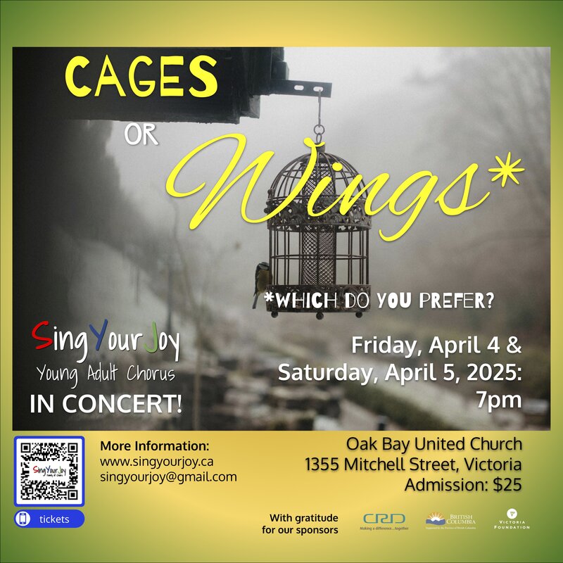 Cages or Wings* - SingYourJoy in Concert - May 6th @ Oak Bay United Church