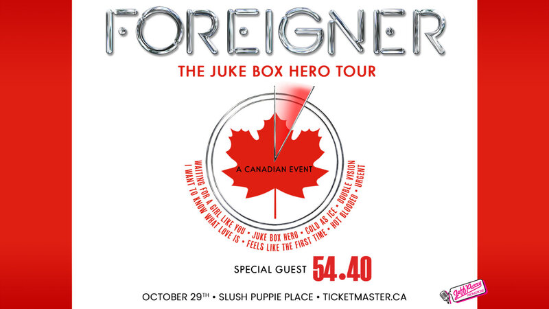 Foreigner, 54-40 @ Slush Puppie Place Oct 29 2025 - May 9th @ Slush Puppie Place