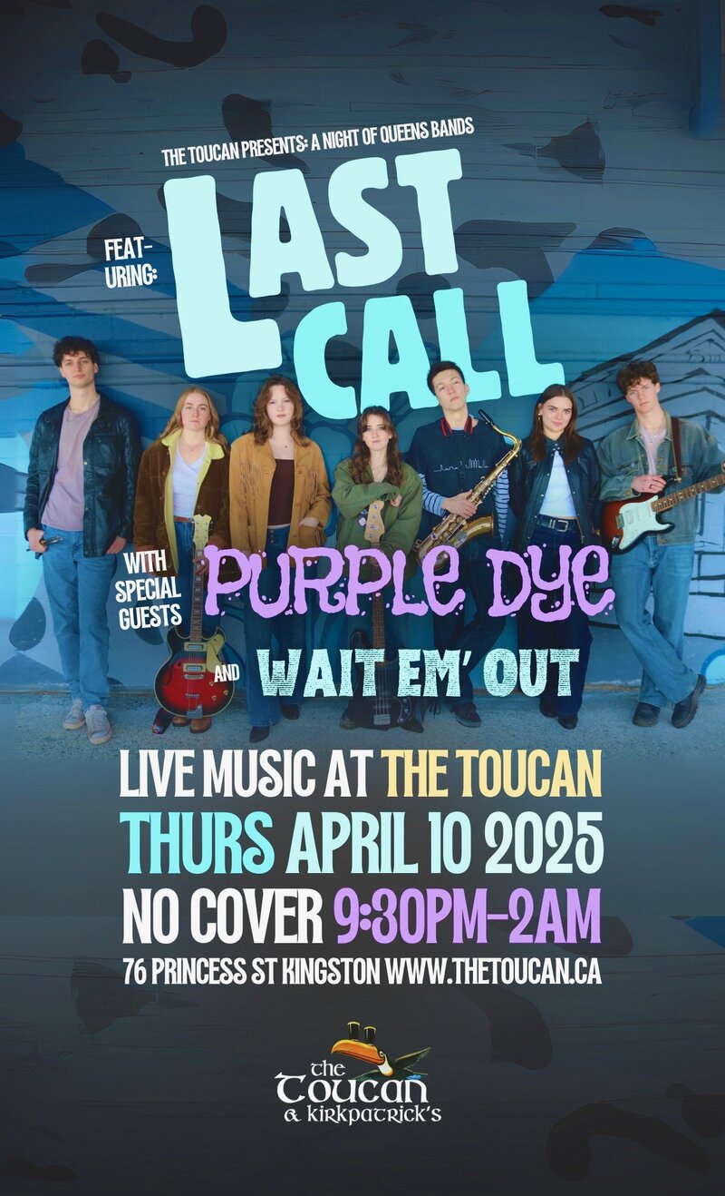 Last Call, Purple Dye, Wait Em Out @ The Toucan Apr 10 2025 - May 9th @ The Toucan