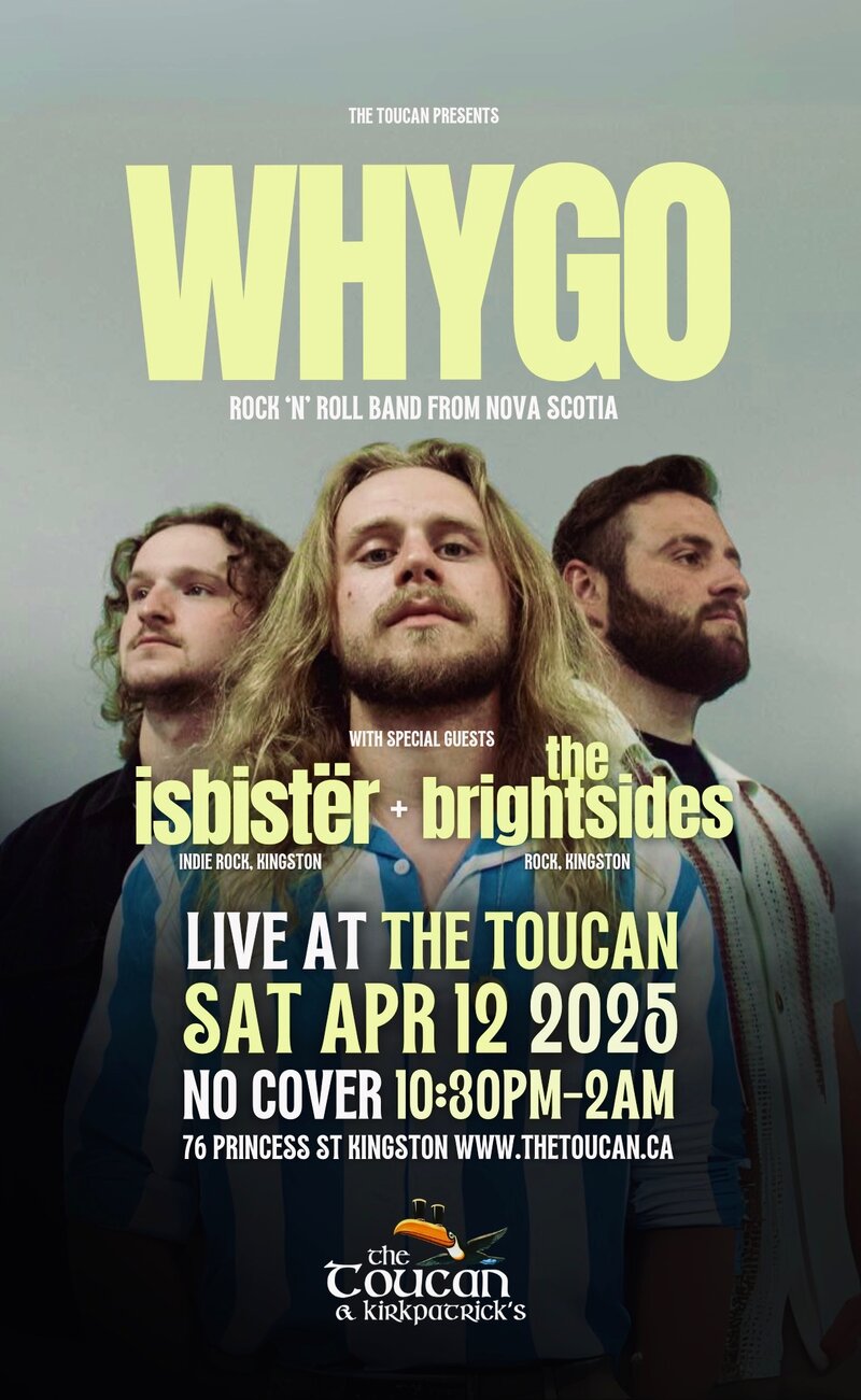 WHYGO, Isbist&euml;r, The Brightsides @ The Toucan Apr 12 2025 - May 6th @ The Toucan