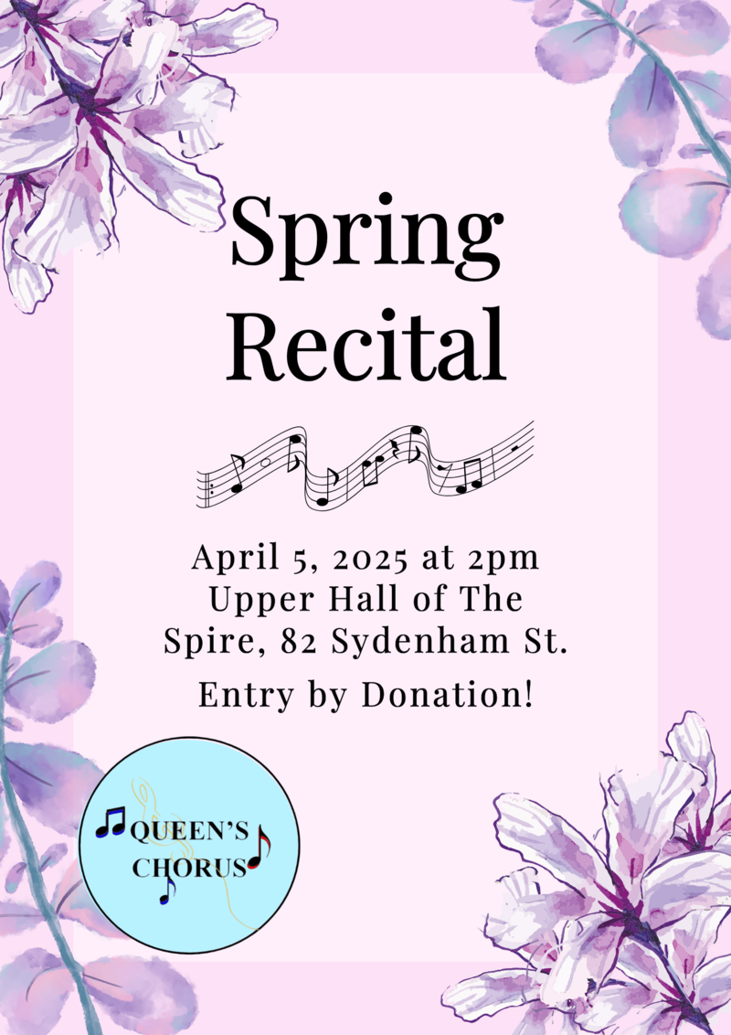 Queen&rsquo;s University Chorus Spring Recital - May 6th @ The Spire